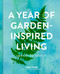 A Year of Garden-Inspired Living (Season by Season) by Linda Vater, 9780760395158