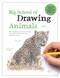 Big School of Drawing Animals (Well-explained, practice-oriented drawing instruction for the beginning artist) by Walter Foster Creative Team, 9780760396964