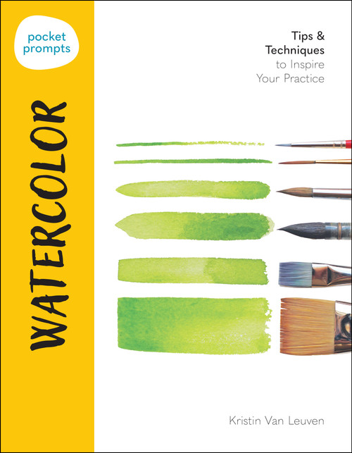 Pocket Prompts Watercolor (Tips & Techniques to Inspire Your Practice) by Kristin Van Leuven, 9780760397589