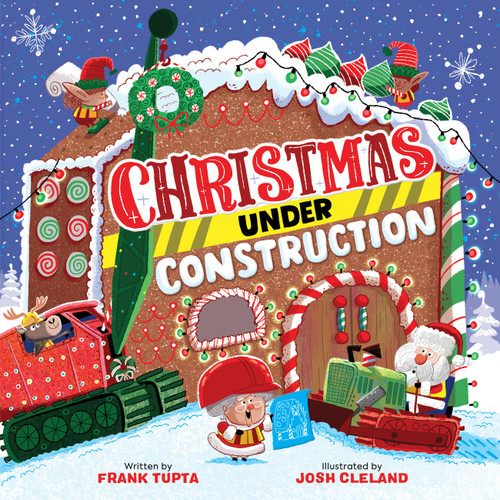 Christmas Under Construction by Frank Tupta, Josh Cleland, 9780762489657