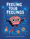 Feeling Your Feelings (The Head-to-Toe Science of Emotions) by Tanya Lloyd Kyi, Phil Nicholls, 9781525311277