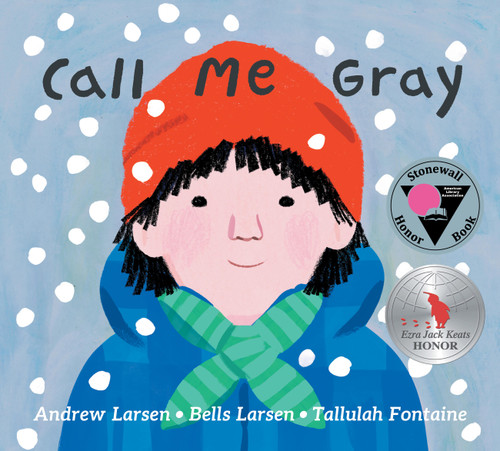 Call Me Gray by Andrew Larsen, Bells Larsen, Tallulah Fontaine, 9781525311352