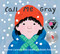 Call Me Gray by Andrew Larsen, Bells Larsen, Tallulah Fontaine, 9781525311352