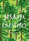 Strange Creatures - 9781525313806 by Cristina Sitja Rubio, Cristóbal León, Cristina Sitja Rubio, 9781525313806