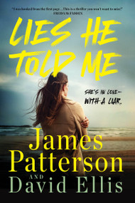 Lies He Told Me (A Thriller) - 9781538710708 by James Patterson, David Ellis, 9781538710708
