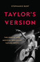 Taylor's Version (The Poetic and Musical Genius of Taylor Swift) by Stephanie Burt, 9781541606234