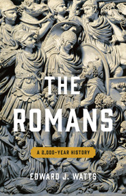 The Romans (A 2,000-Year History) by Edward J. Watts, 9781541619814