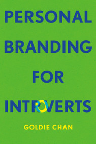 Personal Branding for Introverts by Goldie Chan, 9781541705463