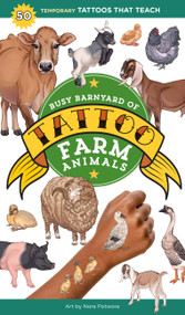 Busy Barnyard of Tattoo Farm Animals (50 Temporary Tattoos that Teach) by Editors of Storey Publishing, Nora Potwora, 9781635869514