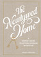 The Newlywed Home (A Couple's Guide to Setting Up House with Style) by Anush Benliyan, 9781648292187