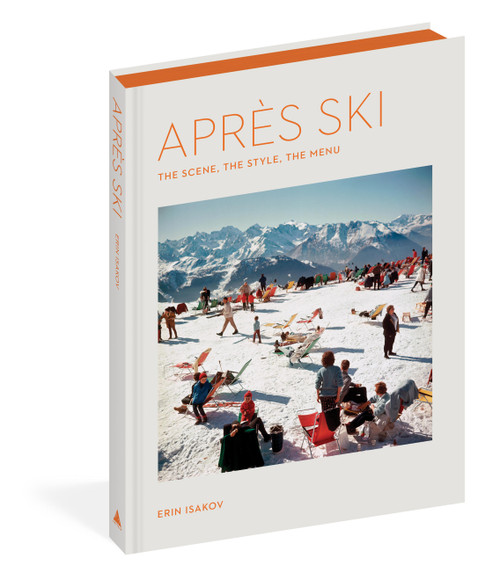 Après Ski (The Scene, the Style, the Menu) by Erin Isakov, 9781648293948
