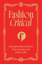 Fashion Critical (Red carpet lewks and LOLs from an undercover fashion critic) by Fashion Critical, 9781761500640