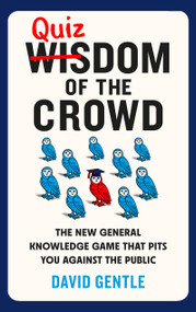 Quizdom of the Crowd (The new general knowledge game that pits you against the public) by David Gentle, 9781836005698