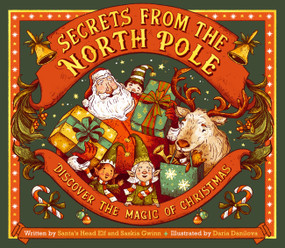 Secrets from the North Pole (Discover the magic of Christmas) by Saskia Gwinn, Daria Danilova, 9781836005742