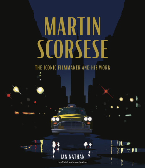 Martin Scorsese (The Iconic Filmmaker and His Work) - 9781836006435 by Ian Nathan, 9781836006435