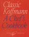 Classic Koffmann (A Chef's Cookbook) by Pierre Koffmann, David Loftus, 9781836009436