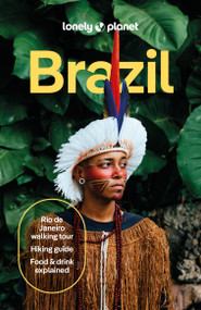 Lonely Planet Brazil - 9781837583898 by Trent Holden, Ann Babe, Joel Balsam, Rosie Bell, Marc Di Duca, Jamie Ditaranto, Kathryn Dominique Lum, Luana Ferreira, Christine Gilbert, Anthony Ham, Daniel C Schechter, 9781837583898