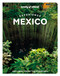 Lonely Planet Experience Mexico by Nellie Huang, Joel Balsam, Jennifer Fernández Solano, John Hecht, Anna Kaminski, Mara Morhees, Liza Prado, Brendan Sainsbury, Regis St Louis, Paul Stafford, Iain Stewart, Phillip Tang, 9781837586677