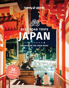 Lonely Planet Best Road Trips Japan (36 Day Trips on Two Wheels | Detailed Directions & Maps | Covers Around Tokyo, Central Honshu and Kansai) by Selena Takigawa Hoy, Kimberly Hughes, Louise George Kittaka, Jessica Korteman, Craig McLachlan, 9781837586820