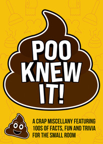 Poo Knew It! (A Crap Miscellany Featuring 100s of Facts, Fun and Trivia for the Small Room) by Summersdale Publishers, 9781837996858