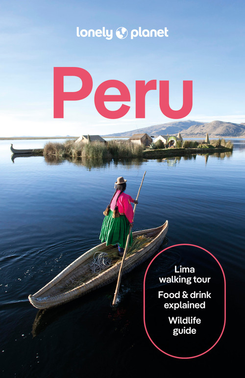 Lonely Planet Peru - 9781838698638 by Brendan Sainsbury, Harmony Difo, Steph Dyson, Alex Egerton, Victoria Gill, Vanessa Ramos, Agnes Rivera, Luke Waterson, 9781838698638