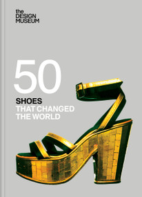 Fifty Shoes that Changed the World by Design Museum, 9781840919790