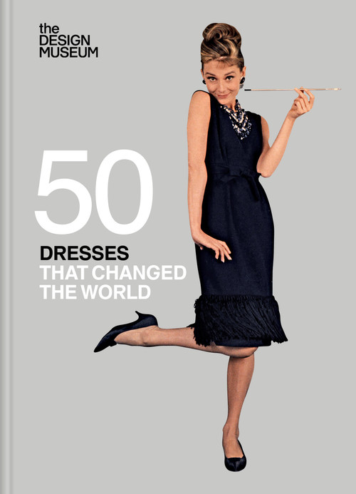 Fifty Dresses that Changed the World by Design Museum, 9781840919806