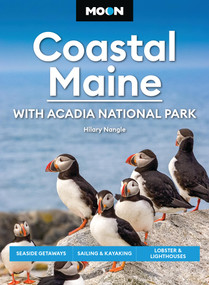 Moon Coastal Maine: With Acadia National Park (Seaside Getaways, Sailing & Kayaking, Lobster & Lighthouses) by Hilary Nangle, Moon Travel Guides, 9798886471168