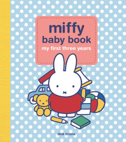 Miffy Baby Book (My First Three Years) by Running Press, Dick Bruna, 9798894140117