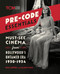 Pre-Code Essentials (Must-See Cinema from Hollywood's Untamed Era, 1930-1934) by Kim Luperi, Danny Reid, 9798894140551