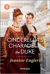 Cinderella's Charade with the Duke by Jeanine Englert, 9781335831552