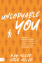 Uncopyable You (Create a Personal Brand that Gets People to Know You, Like You, Trust You, and Remember You!) by Steve Miller, Kay Miller, 9781640955257