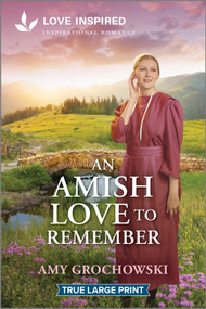An Amish Love to Remember (An Uplifting Inspirational Romance) - 9781335940087 by Amy Grochowski, 9781335940087