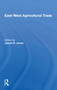 East-west Agricultural Trade by James R Jones, 9780367158453