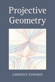 Projective Geometry - 9781782509462 by Lawrence Edwards, 9781782509462