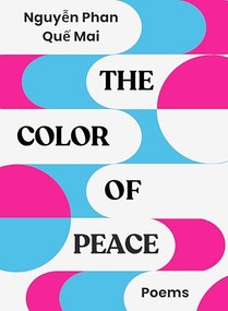The Color of Peace by Nguyen Phan Que Mai, 9781965154113