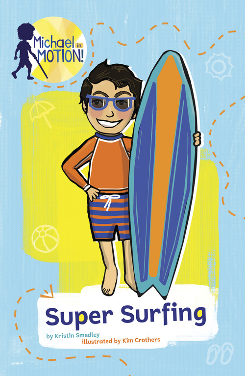 Super Surfing by Kristin Smedley, Kim Crothers, 9780756589059