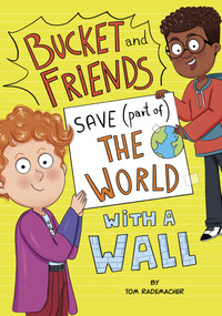 Bucket and Friends Save (Part of) the World with a Wall - 9798875207884 by Tom Rademacher, Esther Hernando, 9798875207884