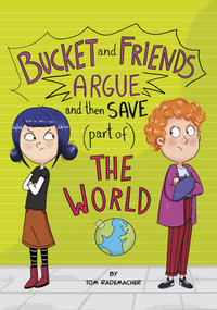Bucket and Friends Argue and Then Save (Part of) the World - 9798875207914 by Tom Rademacher, Esther Hernando, 9798875207914