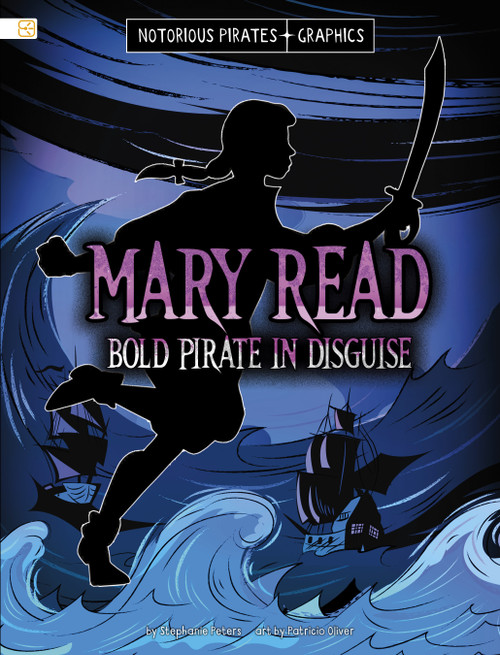 Mary Read, Bold Pirate in Disguise - 9798875210105 by Stephanie Peters, Patricio Oliver, 9798875210105