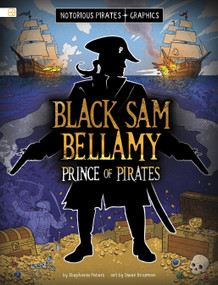 Black Sam Bellamy, Prince of Pirates by Stephanie Peters, Owen Brozman, 9798875209895