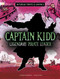 Captain Kidd, Legendary Pirate Leader by Jessica Gunderson, Lia Liao, 9798875209970
