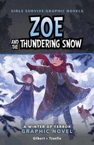 Zoe and the Thundering Snow (A Winter of Terror Graphic Novel) by Julie Gilbert, Alessia Trunfio, 9798875209291