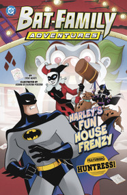 Harley's Fun House Frenzy (Featuring Huntress!) by Steve Korté, Renan De Oliveira Pereira, 9798875208812