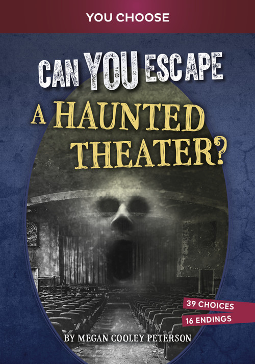 Can You Escape a Haunted Theater? (An Interactive Paranormal Adventure) - 9798875210341 by Megan Cooley Peterson, 9798875210341