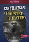 Can You Escape a Haunted Theater? (An Interactive Paranormal Adventure) - 9798875210341 by Megan Cooley Peterson, 9798875210341