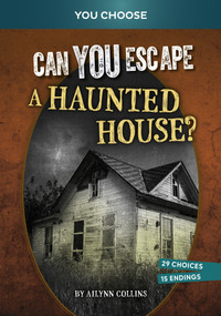 Can You Escape a Haunted House? (An Interactive Paranormal Adventure) - 9798875210242 by Ailynn Collins, 9798875210242