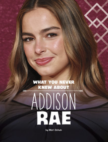 What You Never Knew About Addison Rae by Mari Schuh, 9798875210396
