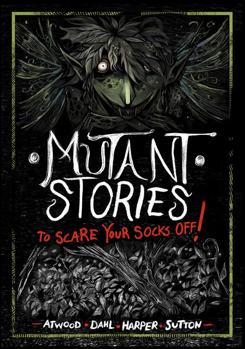 Mutant Stories to Scare Your Socks Off! by Benjamin Harper, Megan Atwood, Laurie S. Sutton, Michael Dahl, Andi Espinosa, 9798875210983
