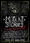 Mutant Stories to Scare Your Socks Off! by Benjamin Harper, Megan Atwood, Laurie S. Sutton, Michael Dahl, Andi Espinosa, 9798875210983